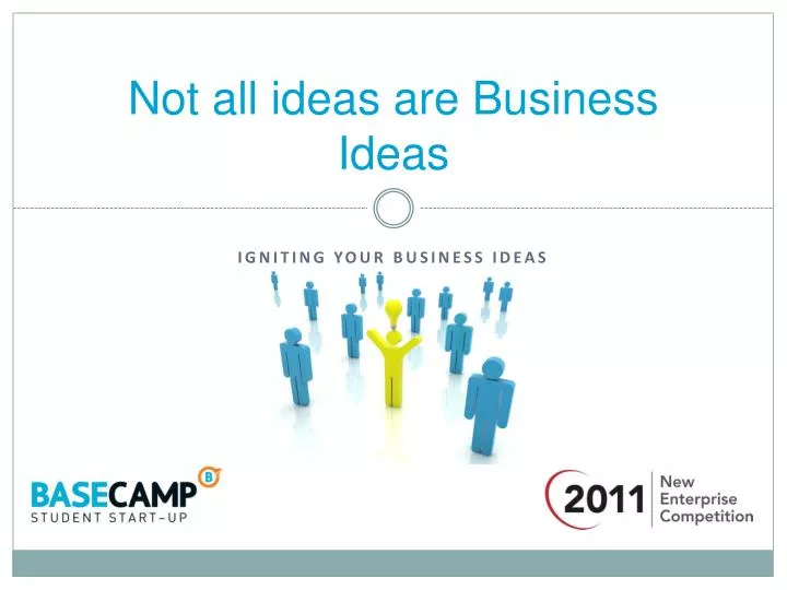 not all ideas are business ideas