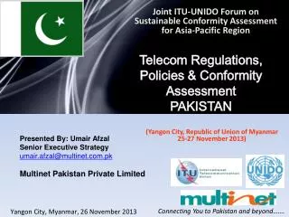 Presented By: Umair Afzal Senior Executive Strategy umair.afzal@multinet.com.pk Multinet Pakistan Private Limited