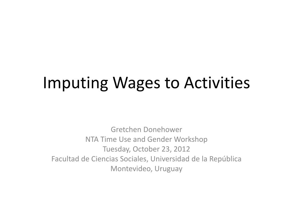 PPT - Strategies for Imputing Wages to Activities PowerPoint ...