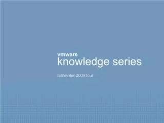 Knowledge Series :: Fall/Winter 2009 Tour