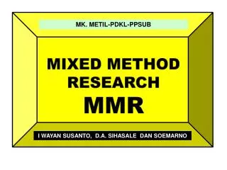 MIXED METHOD RESEARCH MMR