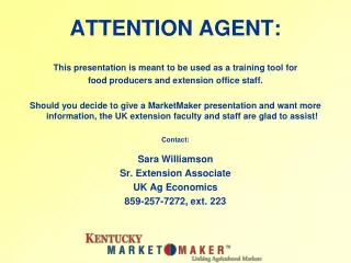 ATTENTION AGENT: This presentation is meant to be used as a training tool for food producers and extension office st