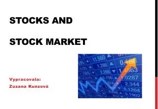 Stocks and STOCK MARKET