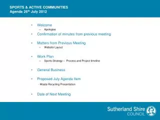 SPORTS &amp; ACTIVE COMMUNITIES Agenda 26 th July 2012