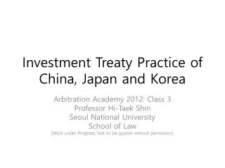 Investment Treaty Practice of China, Japan and Korea