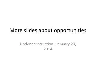 More slides about opportunities