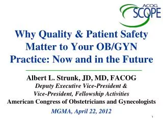 Why Quality &amp; Patient Safety Matter to Your OB/GYN Practice: Now and in the Future