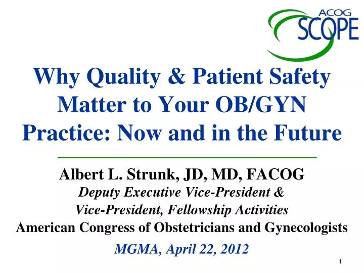 why quality patient safety matter to your ob gyn practice now and in the future
