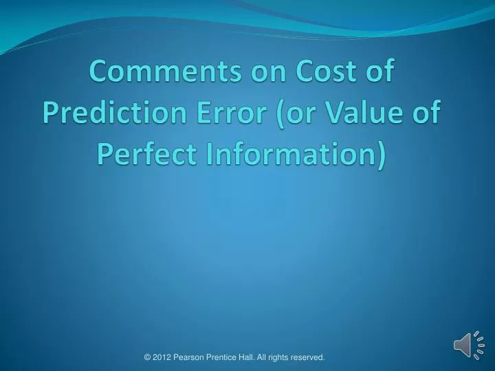 comments on cost of prediction error or value of perfect information