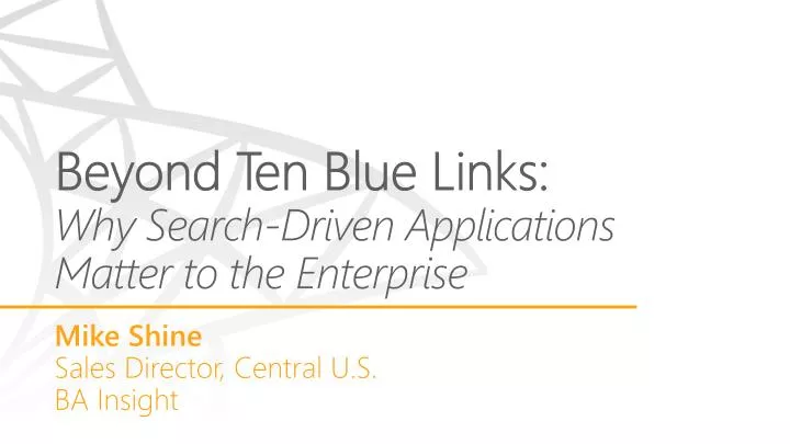 beyond ten blue links why search driven applications matter to the enterprise