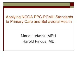 Applying NCQA PPC-PCMH Standards to Primary Care and Behavioral Health