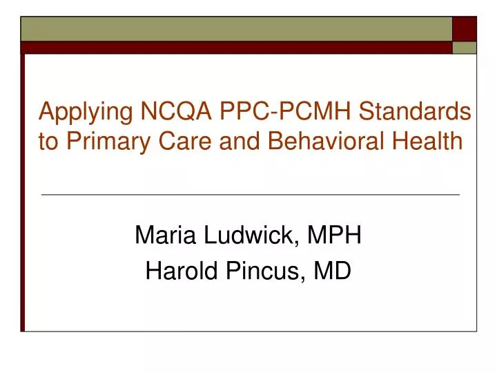 applying ncqa ppc pcmh standards to primary care and behavioral health