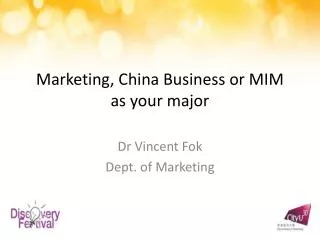 Marketing, China Business or MIM as your major