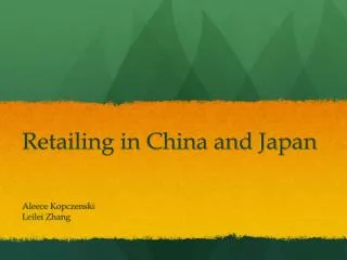 Retailing in China and Japan