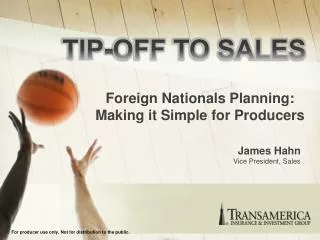 Foreign Nationals Planning: Making it Simple for Producers