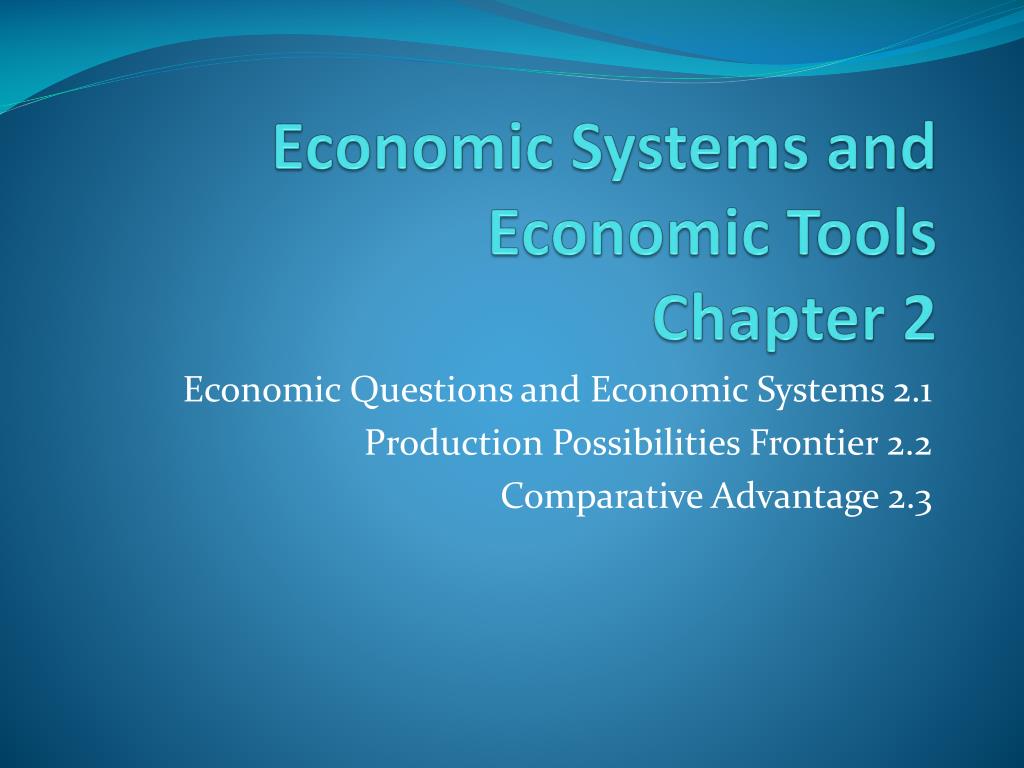 PPT - Economic Systems and Economic Tools Chapter 2 PowerPoint ...