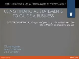 USING FINANCIAL STATEMENTS TO GUIDE A BUSINESS