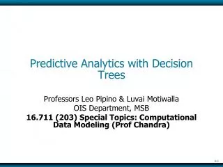 Predictive Analytics with Decision Trees