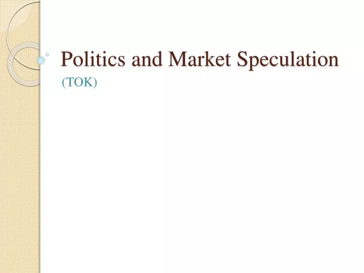 politics and market speculation