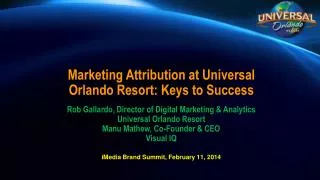 Marketing Attribution at Universal Orlando Resort: Keys to Success