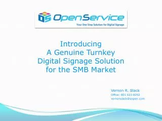 Introducing A Genuine Turnkey Digital Signage Solution for the SMB Market