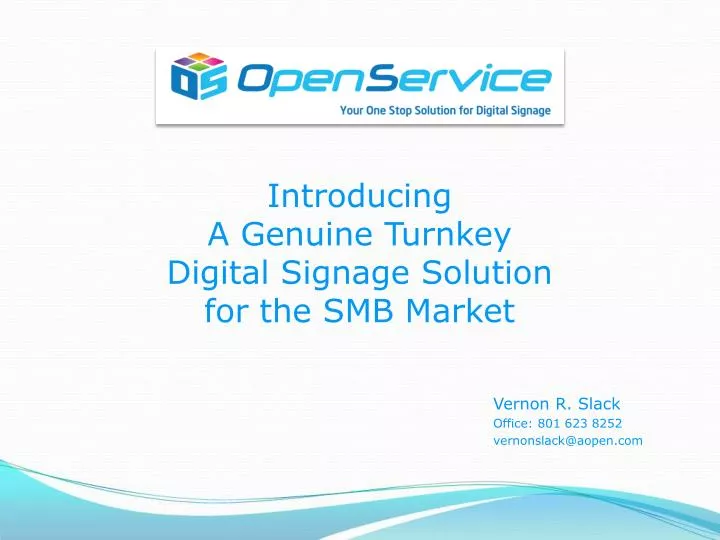 introducing a genuine turnkey digital signage solution for the smb market