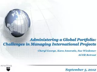 Administering a Global Portfolio: Challenges in Managing International Projects