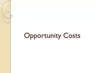 Opportunity Costs