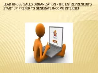 Lead Gross sales Organization - The Entrepreneur's Start up Prefer to generate income Internet