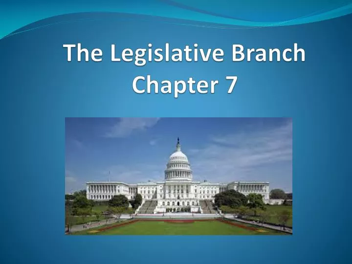 the legislative branch chapter 7