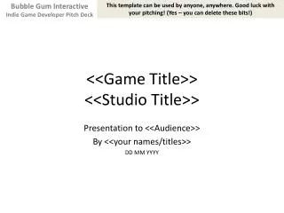 &lt;&lt;Game Title&gt;&gt; &lt;&lt;Studio Title&gt;&gt;