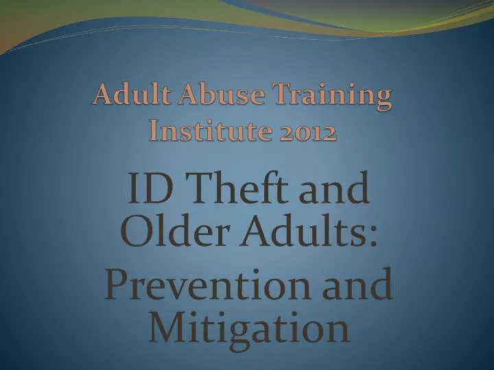 adult abuse training institute 2012