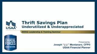 Thrift Savings Plan Underutilized &amp; Underappreciated AWAG Leadership &amp; Training Seminar
