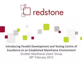Introducing Parallel Development and Testing Centre of Excellence to an Established Mainframe Environment Scottish Main