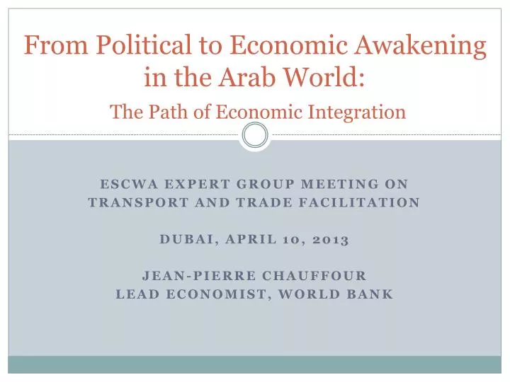 from political to economic awakening in the arab world the path of economic integration