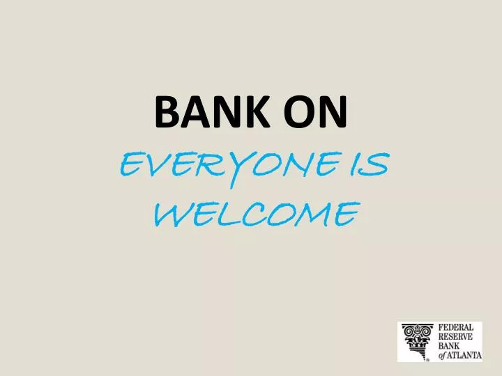 bank on everyone is welcome