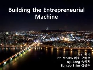 Building the Entrepreneurial Machine