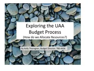 Exploring the UAA Budget Process (How do we Allocate Resources?)
