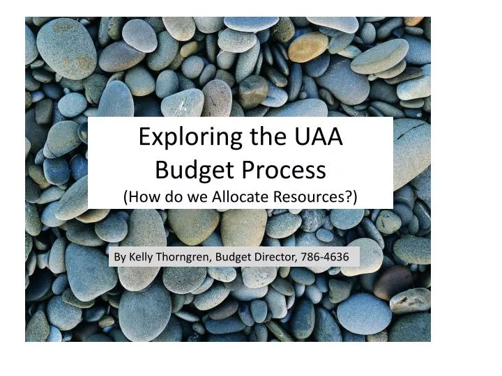 exploring the uaa budget process how do we allocate resources