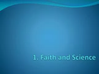 1. Faith and Science