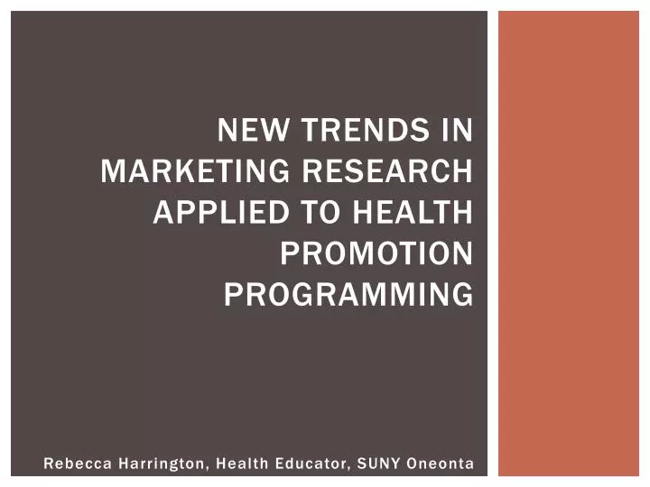 new trends in marketing research applied to health promotion programming