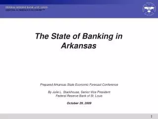 Prepared Arkansas State Economic Forecast Conference By Julie L. Stackhouse, Senior Vice President Federal Reserve Bank