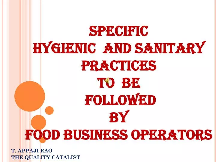 specific hygienic and sanitary practices to be followed by food business operators