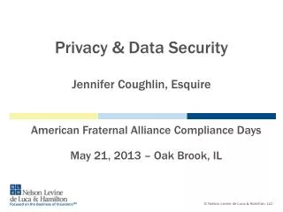 Privacy &amp; Data Security Jennifer Coughlin, Esquire