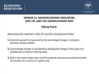 SESSION 11 : MACROECONOMIC INDICATORS: GDP, CPI, AND THE UNEMPLOYMENT RATE