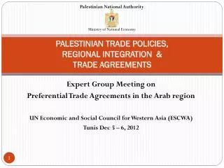 PALESTINIAN TRADE POLICIES, REGIONAL INTEGRATION & TRADE AGREEMENTS