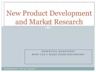 New Product Development and Market Research