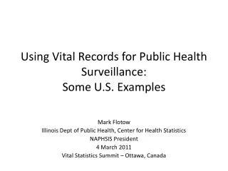 Using Vital Records for Public Health Surveillance: Some U.S. Examples