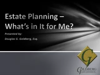 Estate Planning – What’s in It for Me?