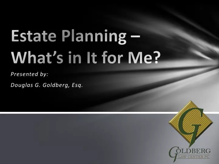 estate planning what s in it for me